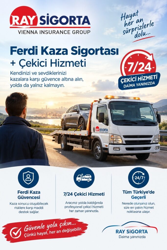 Ray Sigorta Ferdi Kaza Sigortası ve 7/24 Çekici Hizmeti duyurusu